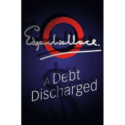 A DEBT DISCHARGED 01 by Edgar Wallace